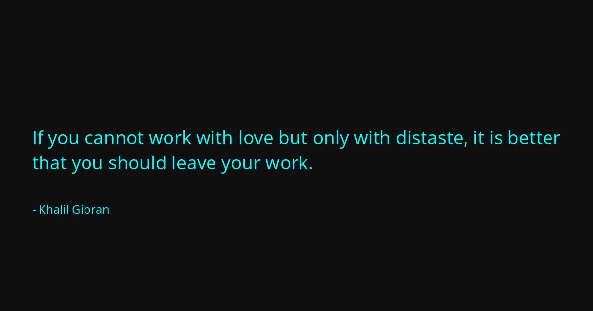 Quote by Khalil Gibran