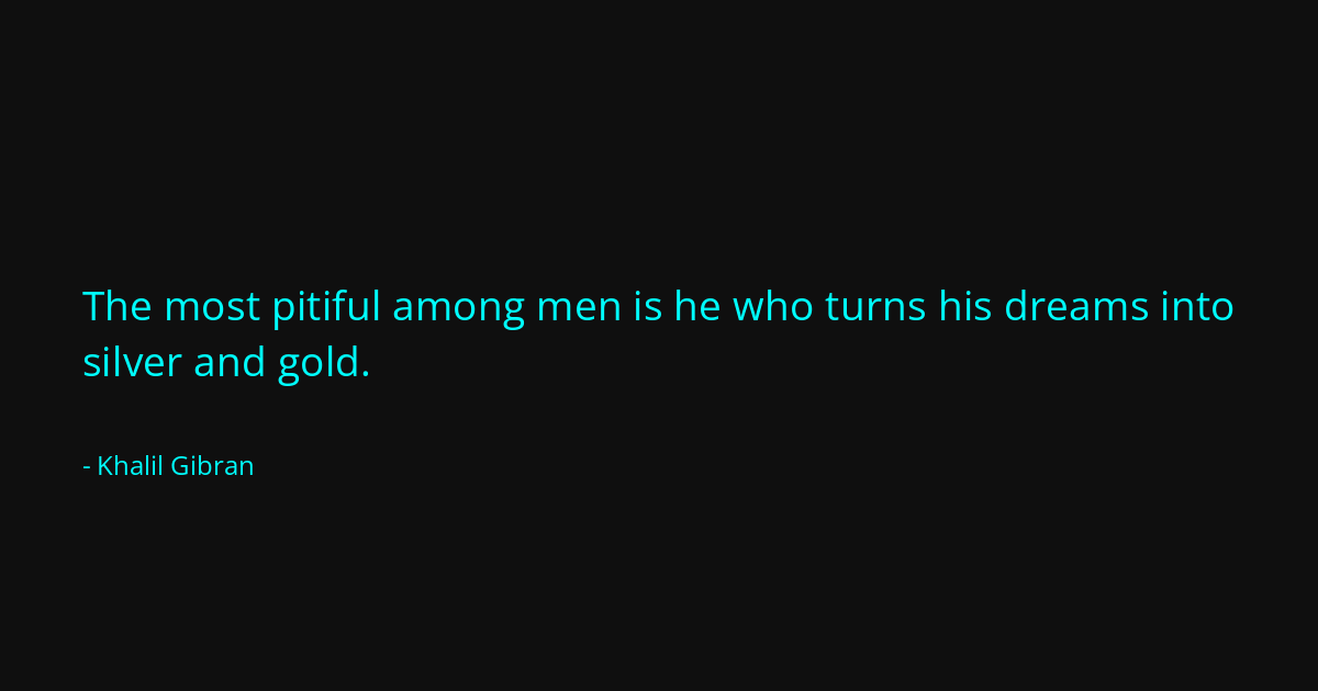 Quote by Khalil Gibran