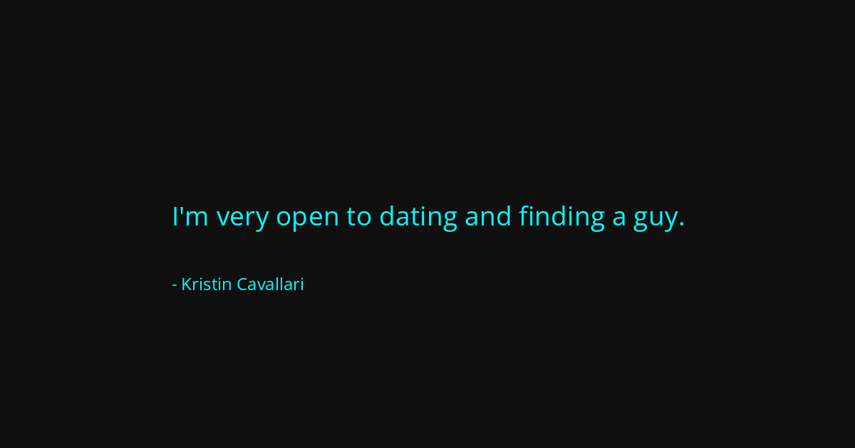 Quote by Kristin Cavallari