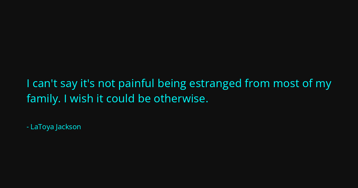 Quote by LaToya Jackson