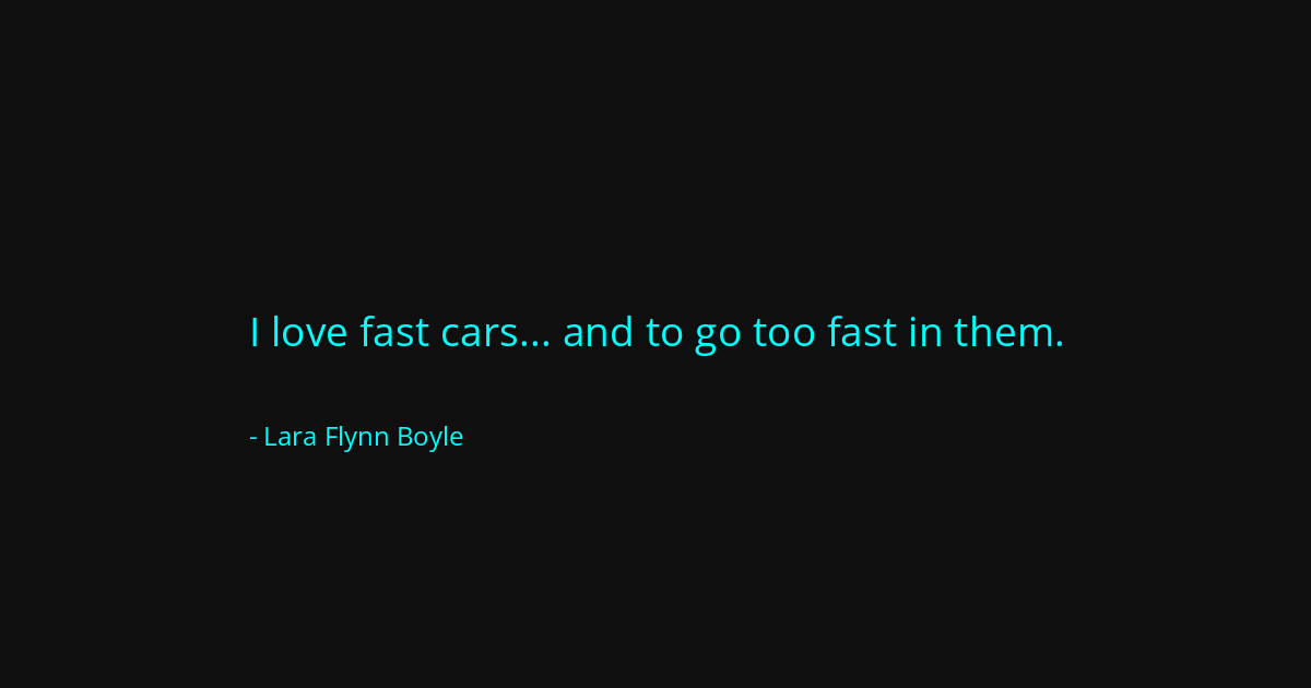 Quote by Lara Flynn Boyle