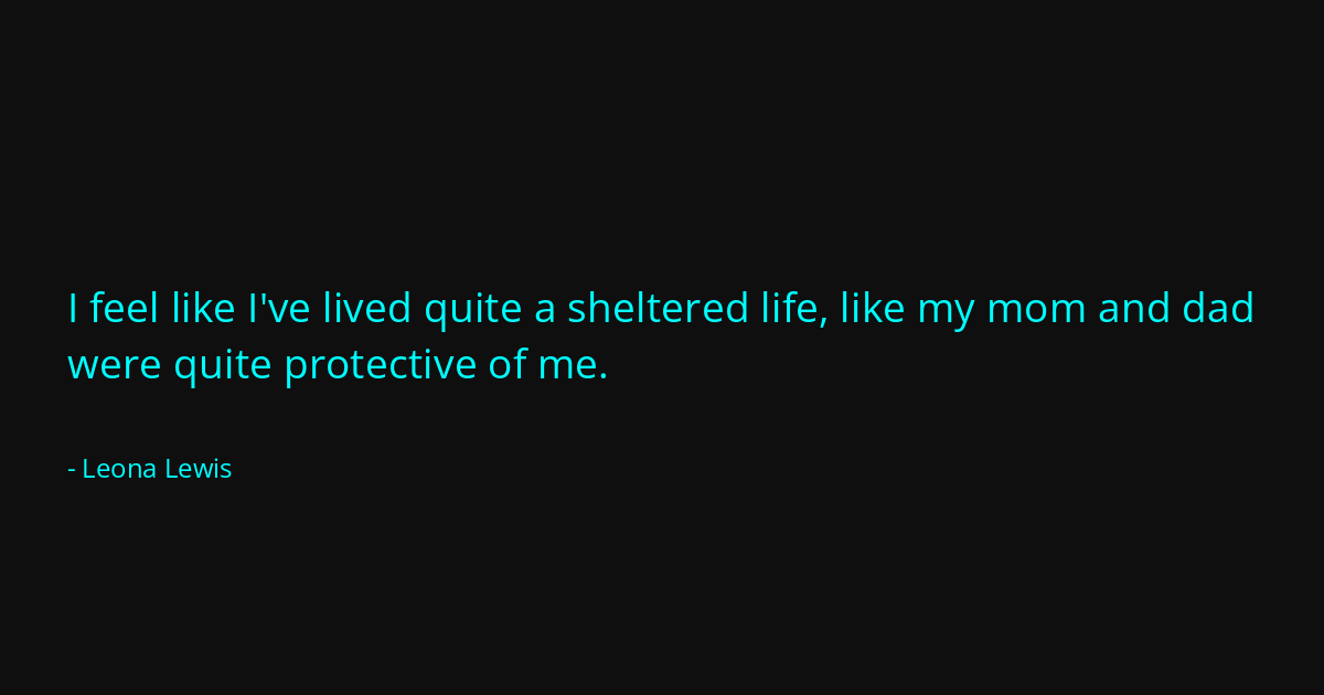 Quote by Leona Lewis