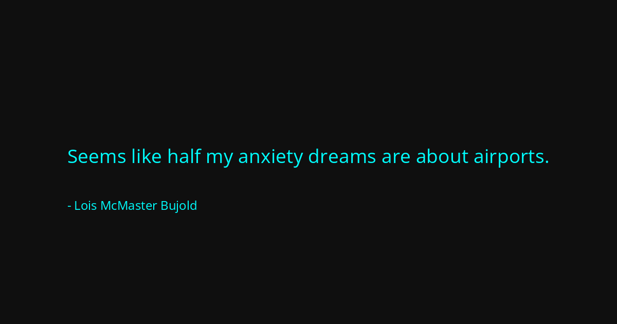 Quote by Lois McMaster Bujold