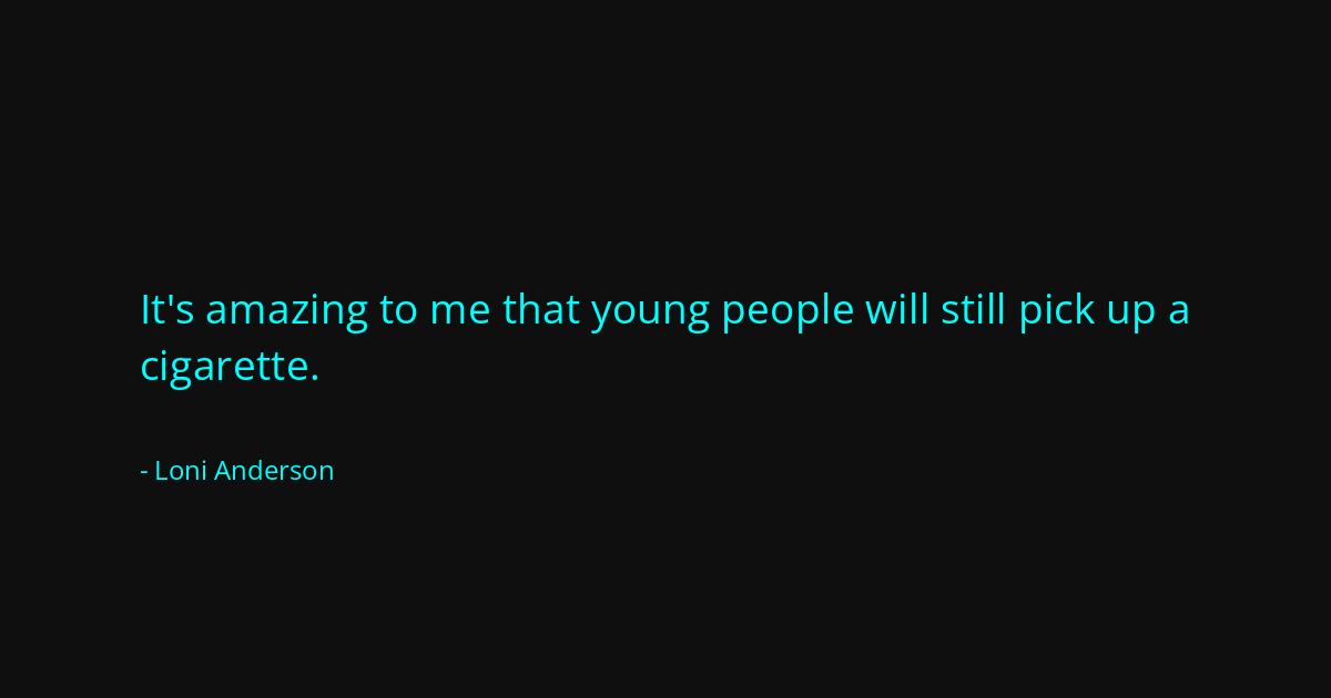 Quote by Loni Anderson