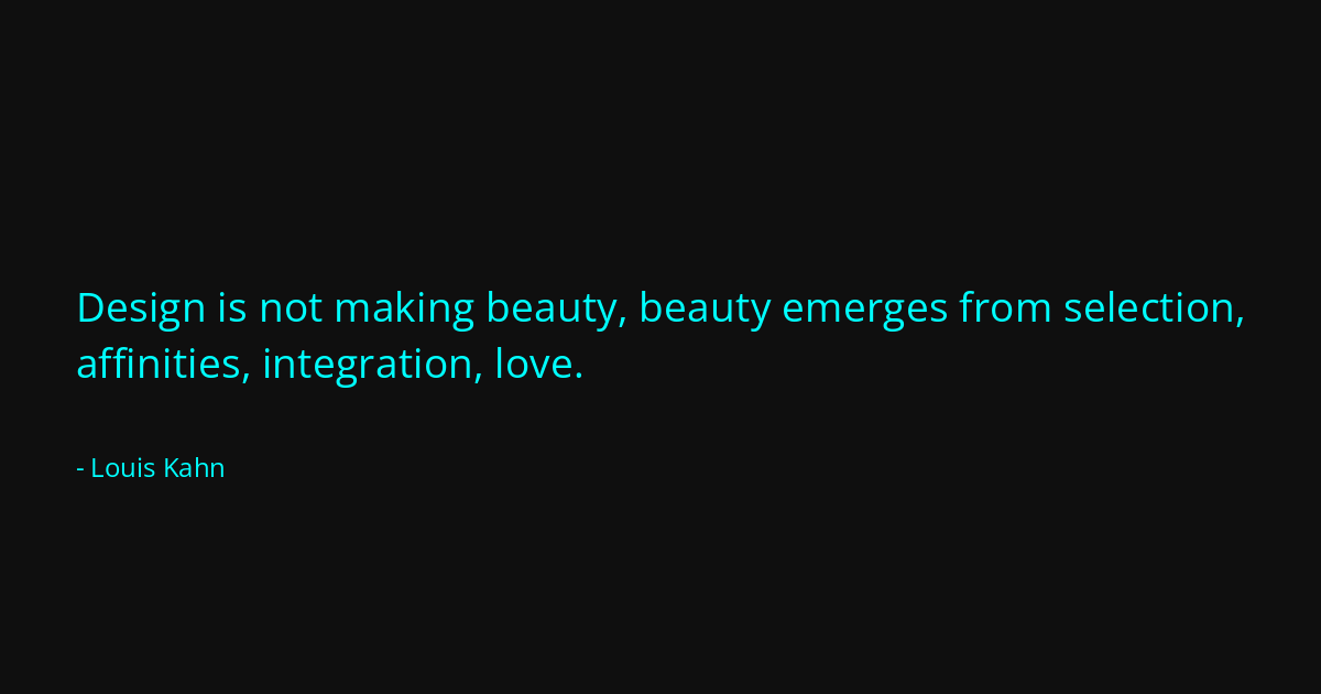 Quote by Louis Kahn