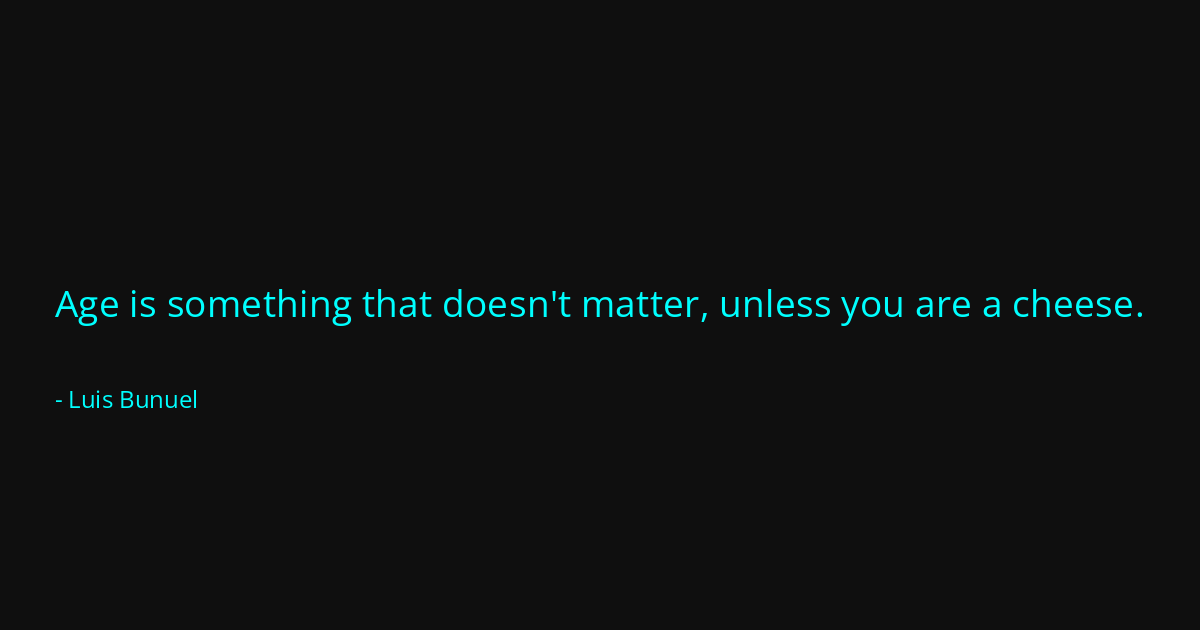 Quote by Luis Bunuel