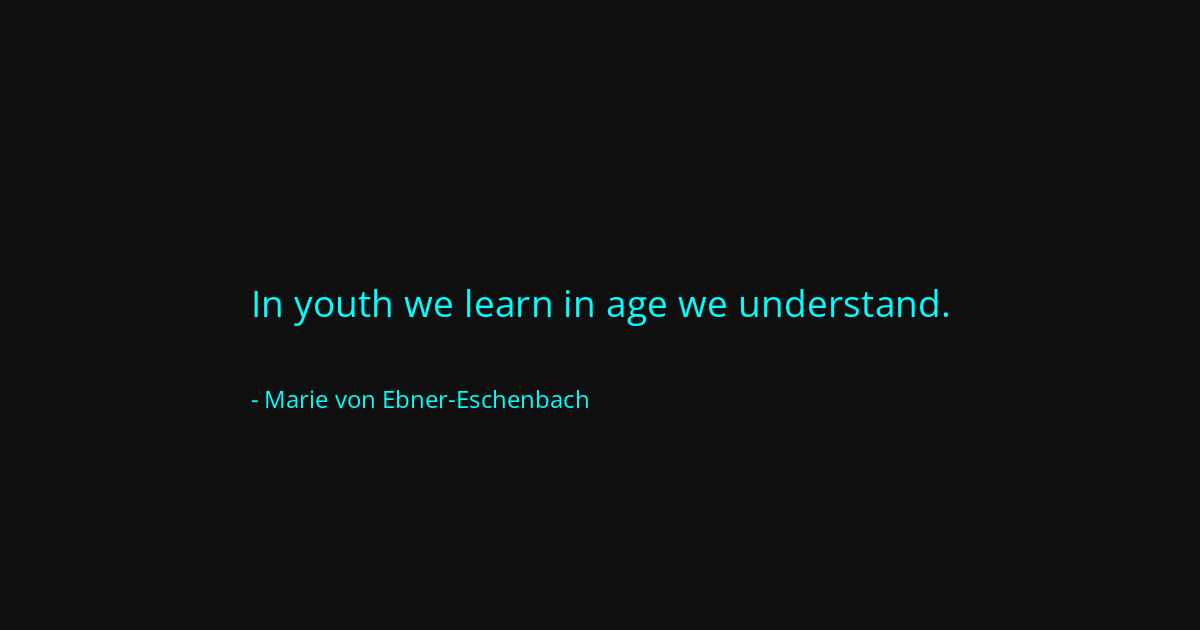 Quote by Marie von Ebner-Eschenbach