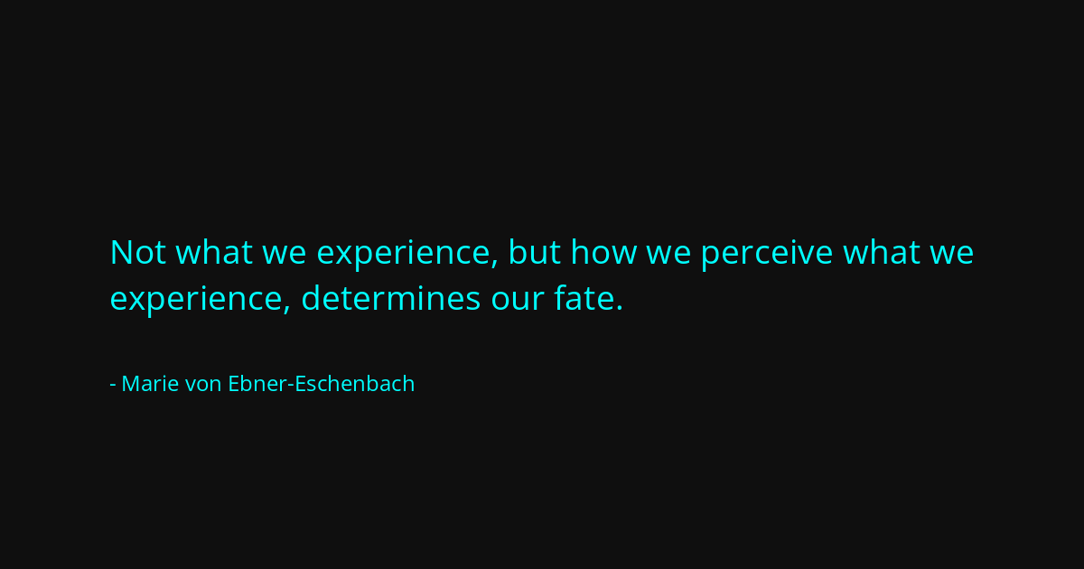 Quote by Marie von Ebner-Eschenbach