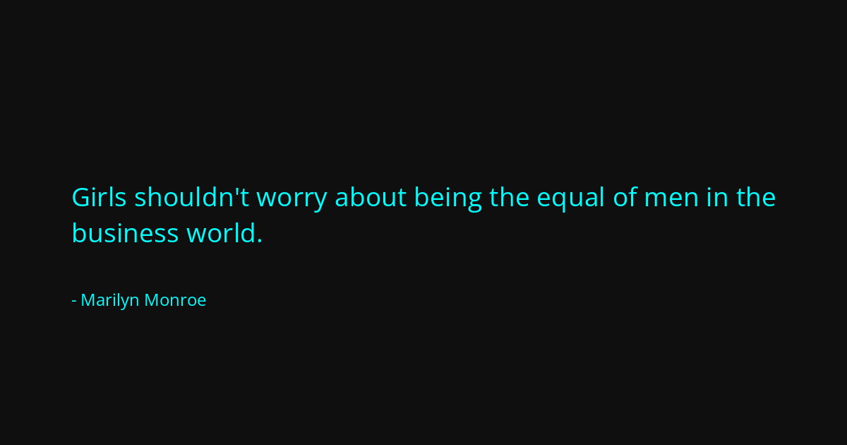 Quote by Marilyn Monroe