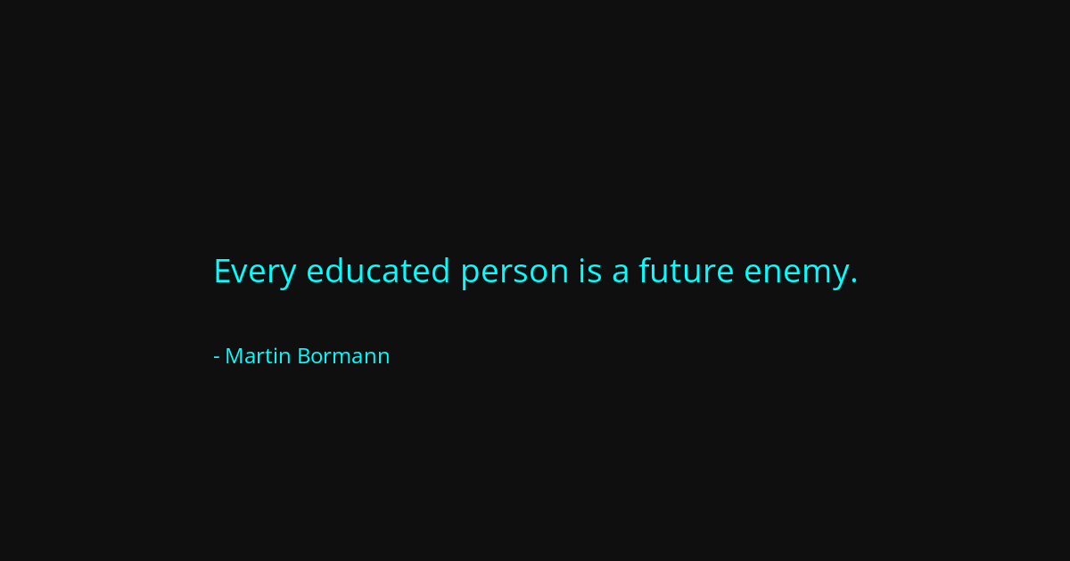 Quote by Martin Bormann