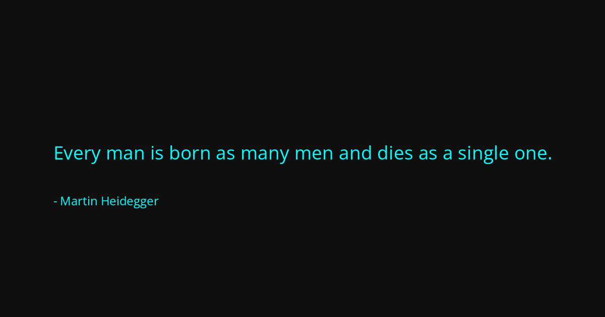 Quote by Martin Heidegger