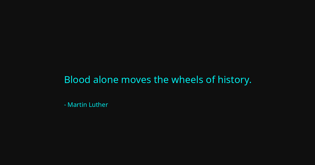 Quote by Martin Luther