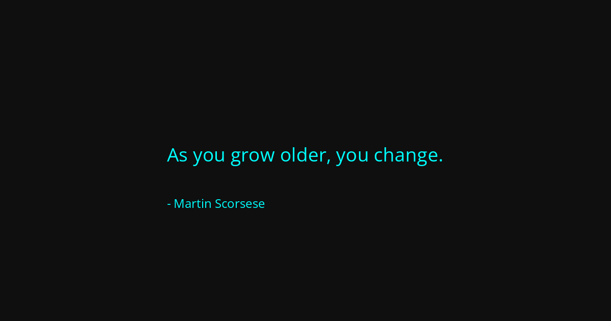 Quote by Martin Scorsese