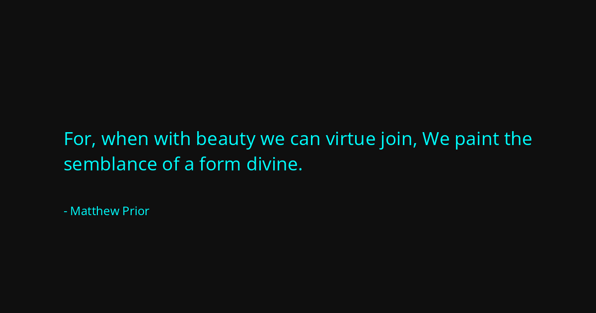 Quote by Matthew Prior