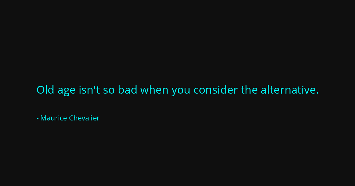 Quote by Maurice Chevalier