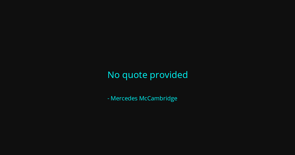 Quote by Mercedes McCambridge