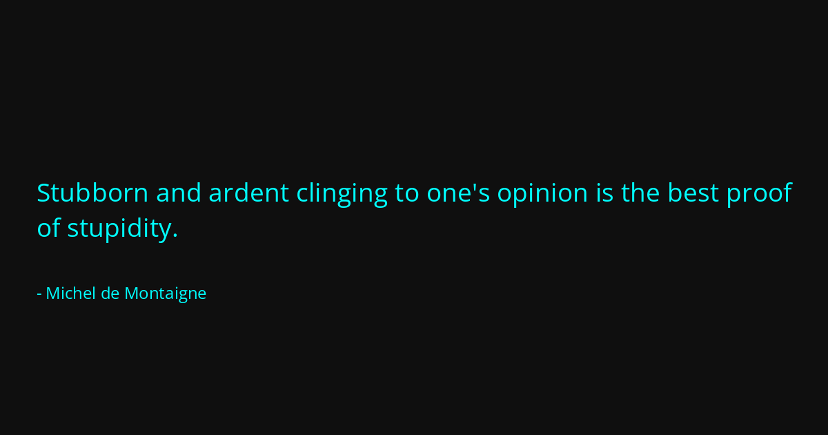 Quote by Michel de Montaigne