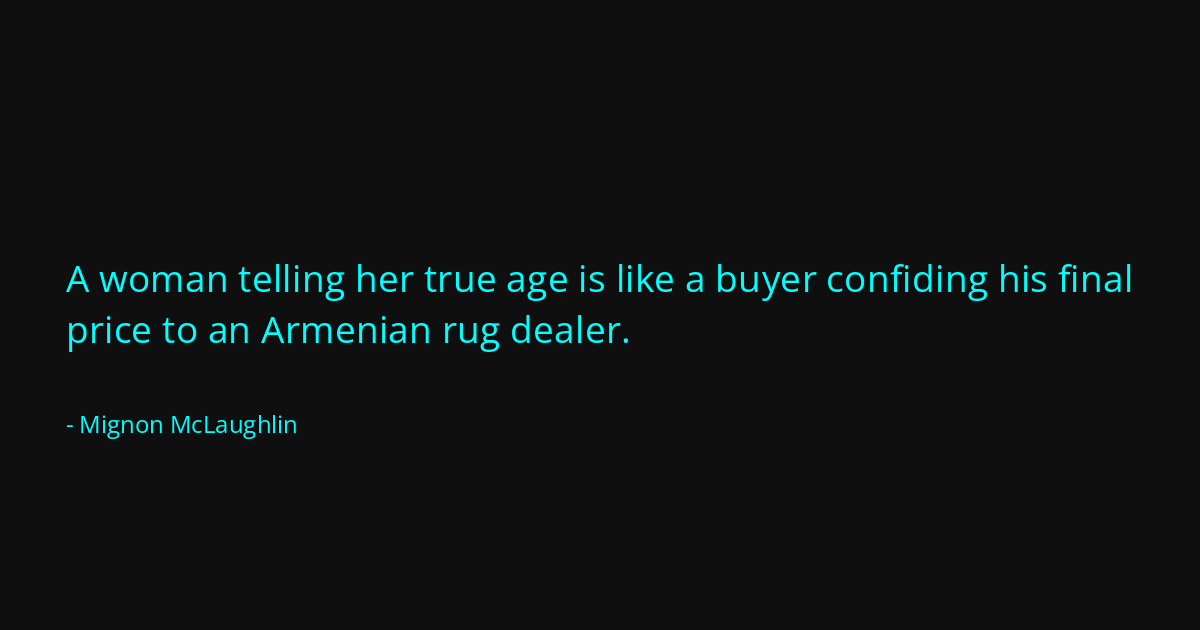 Quote by Mignon McLaughlin