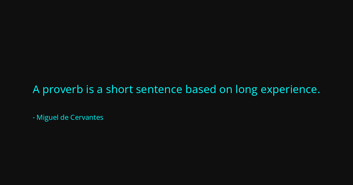 Quote by Miguel de Cervantes