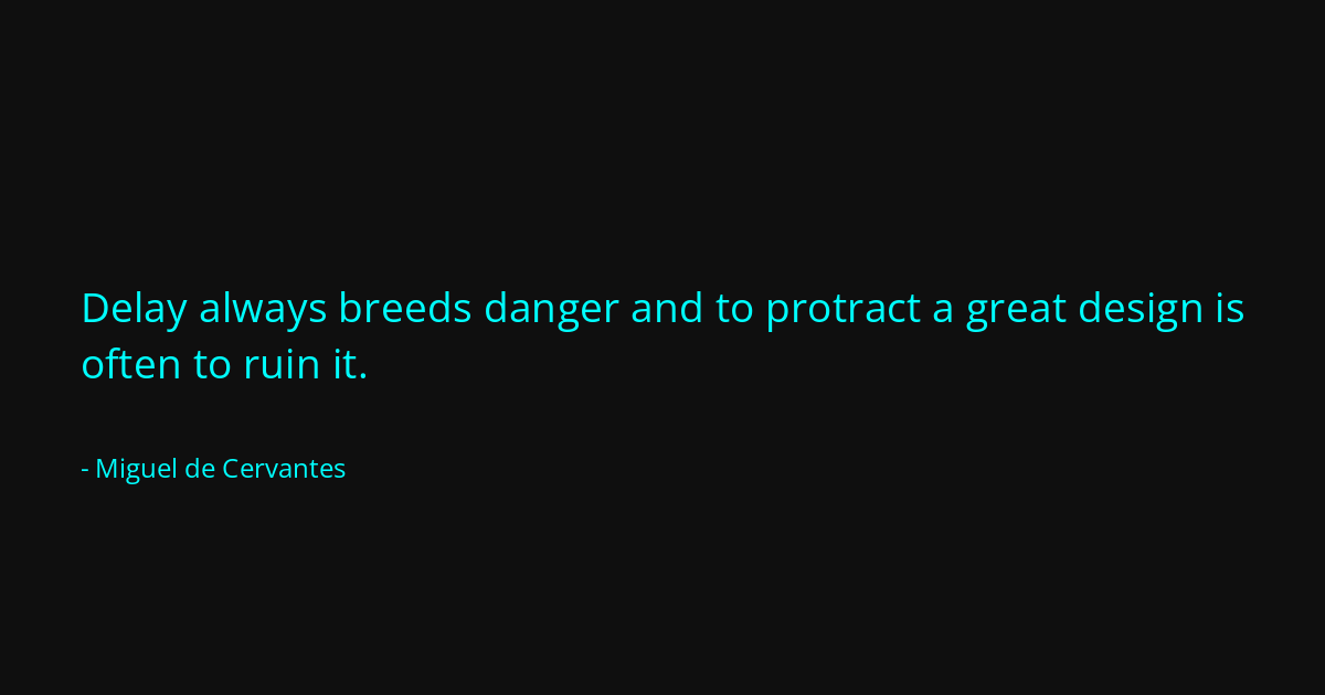 Quote by Miguel de Cervantes