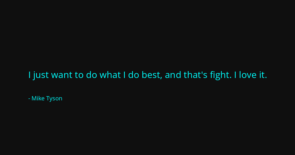 Quote by Mike Tyson