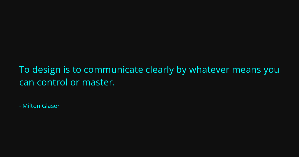 Quote by Milton Glaser