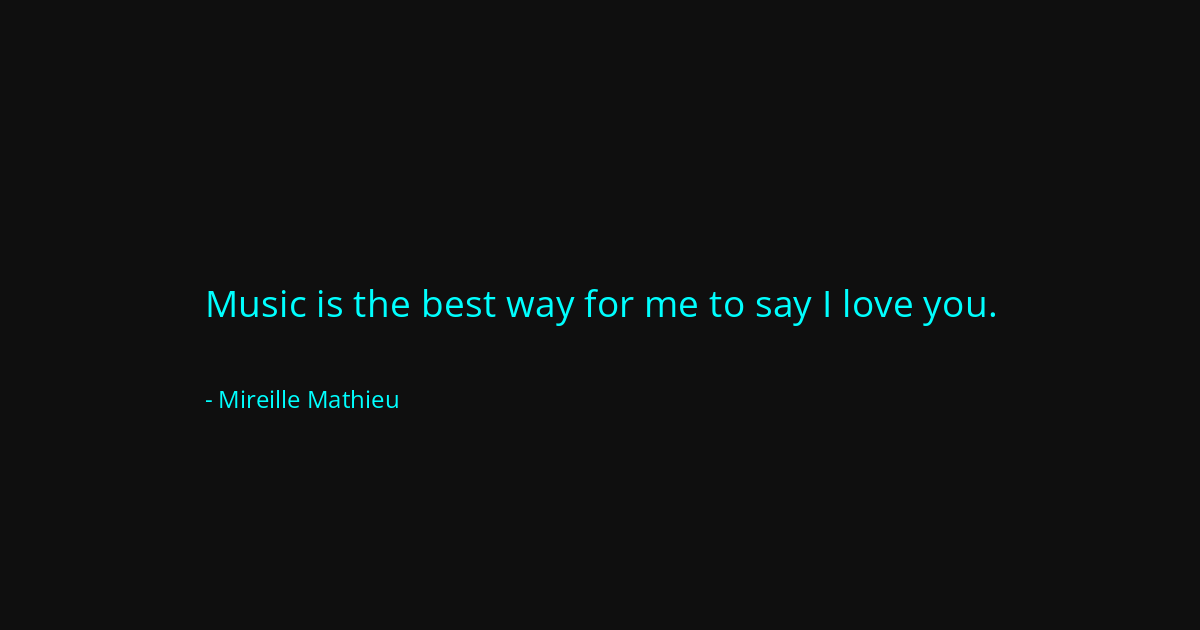 Quote by Mireille Mathieu