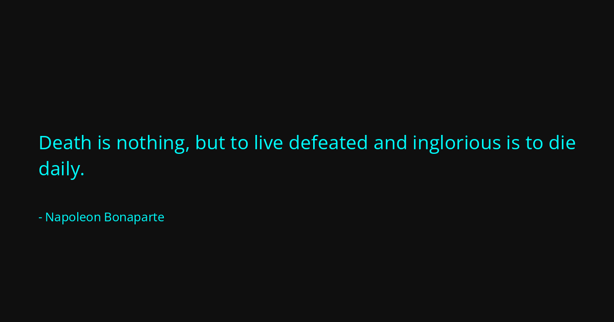 Quote by Napoleon Bonaparte