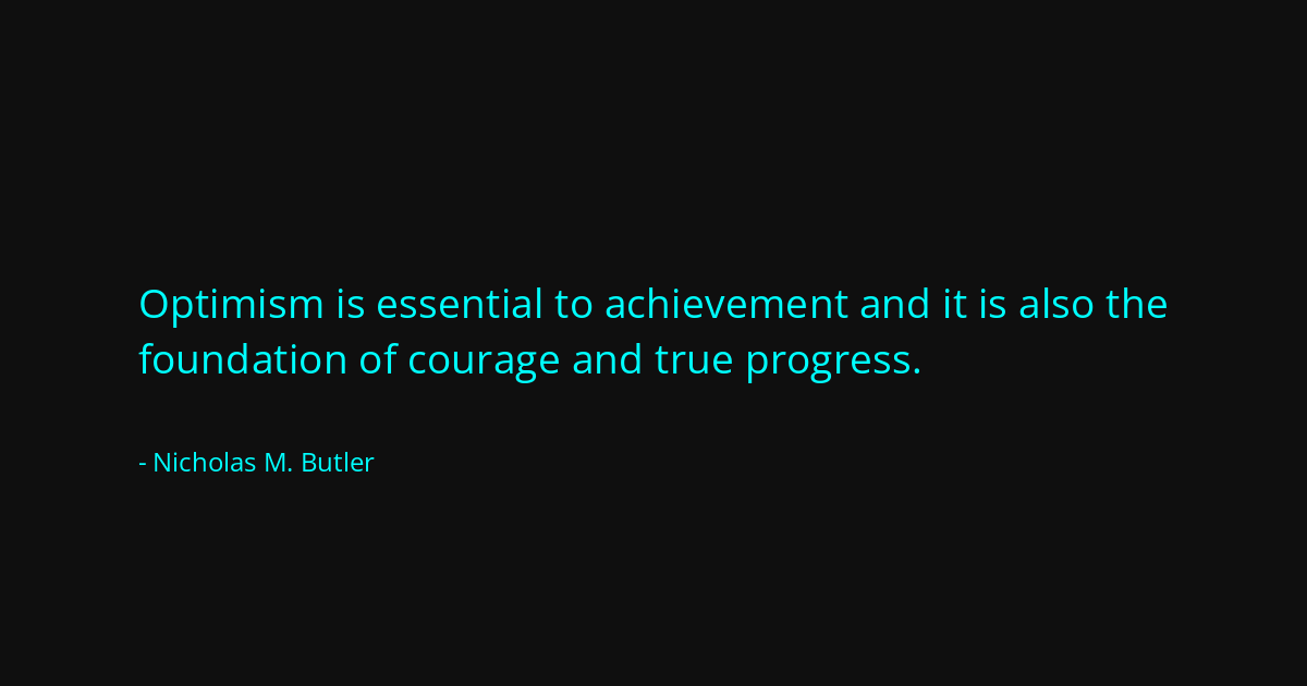 Quote by Nicholas M. Butler