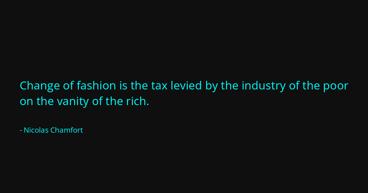 Quote by Nicolas Chamfort