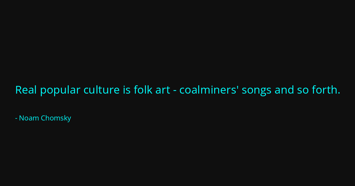 Quote by Noam Chomsky