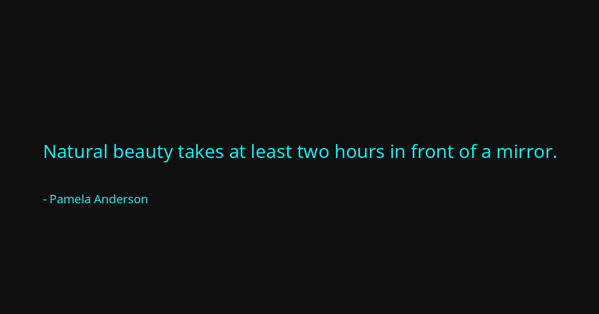 Quote by Pamela Anderson