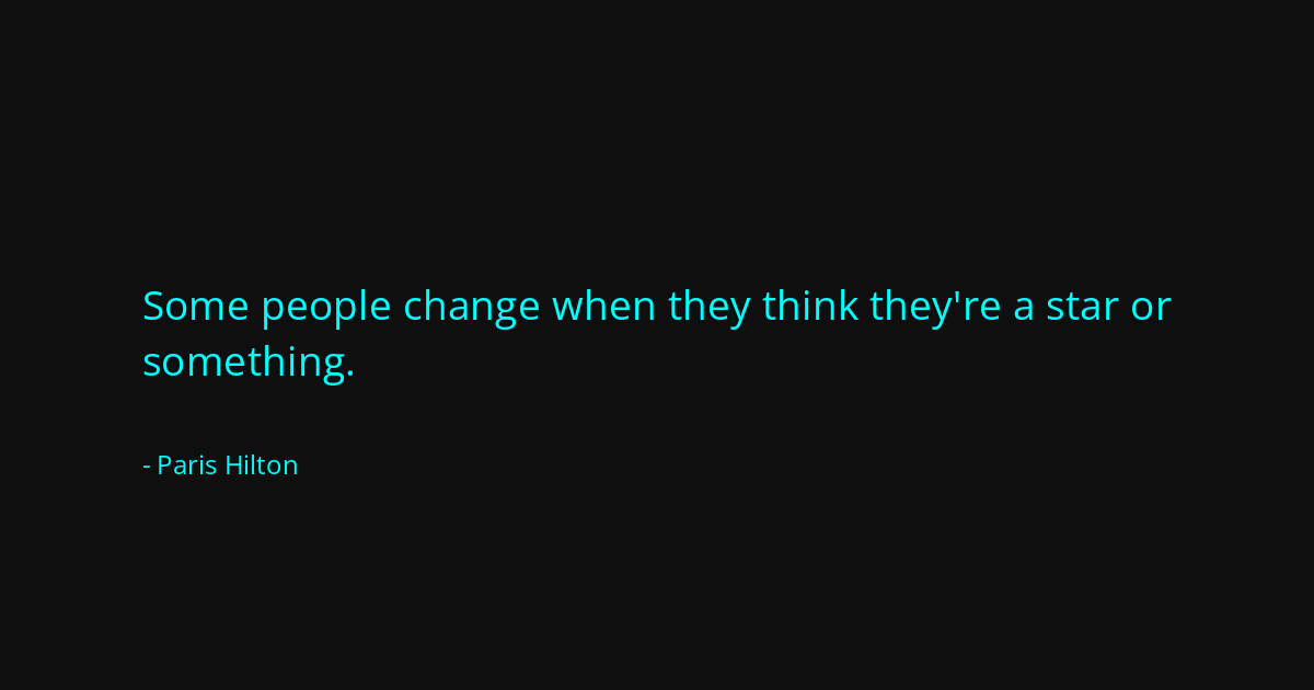 Quote by Paris Hilton