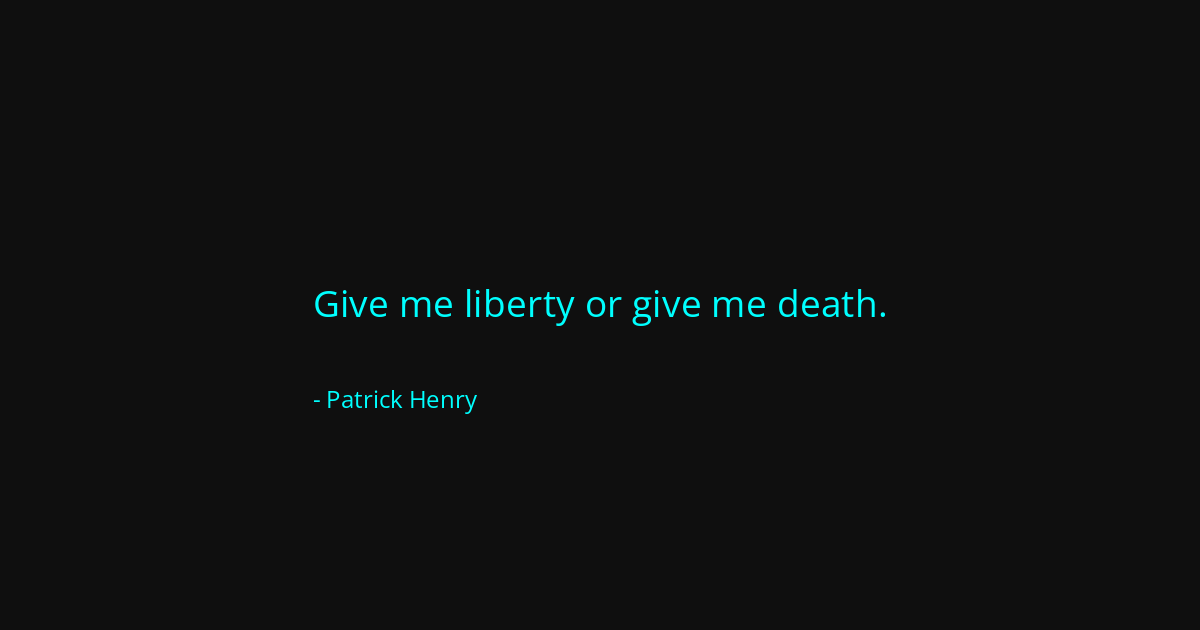 Quote by Patrick Henry