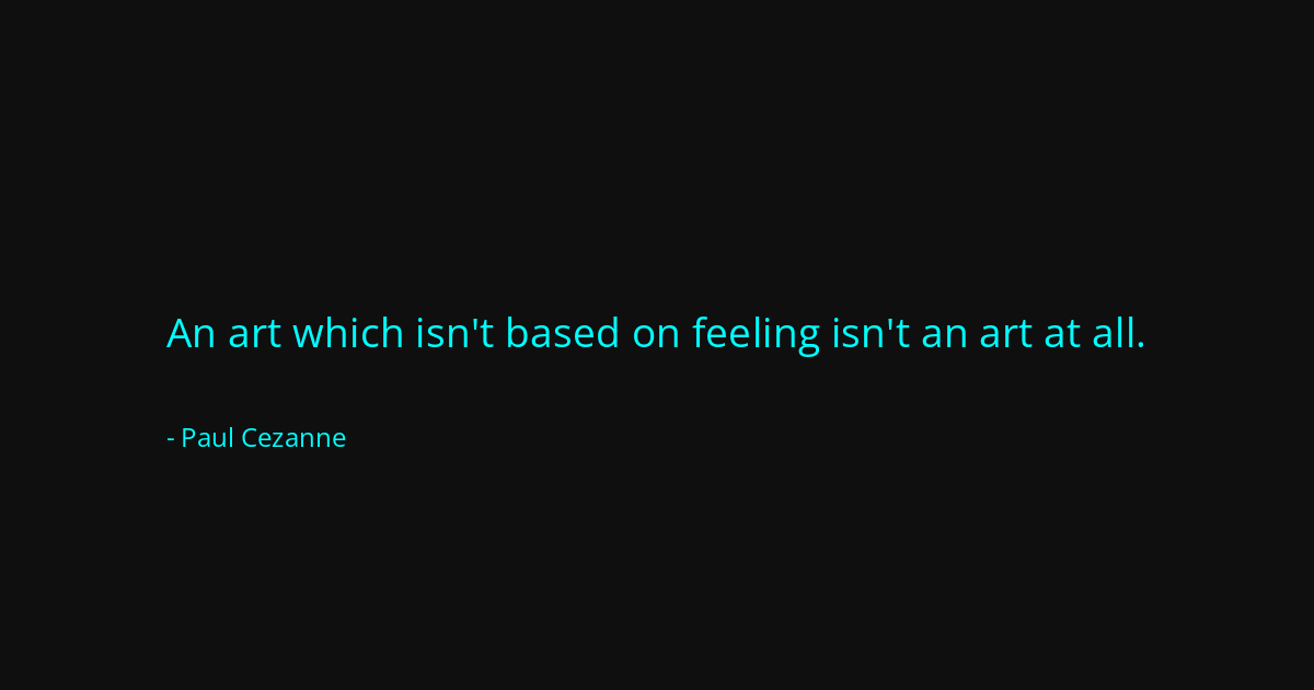 Quote by Paul Cezanne