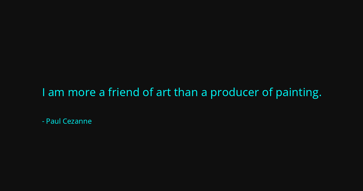 Quote by Paul Cezanne