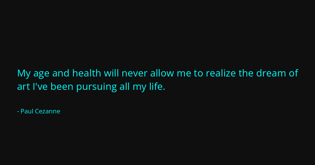 Quote by Paul Cezanne