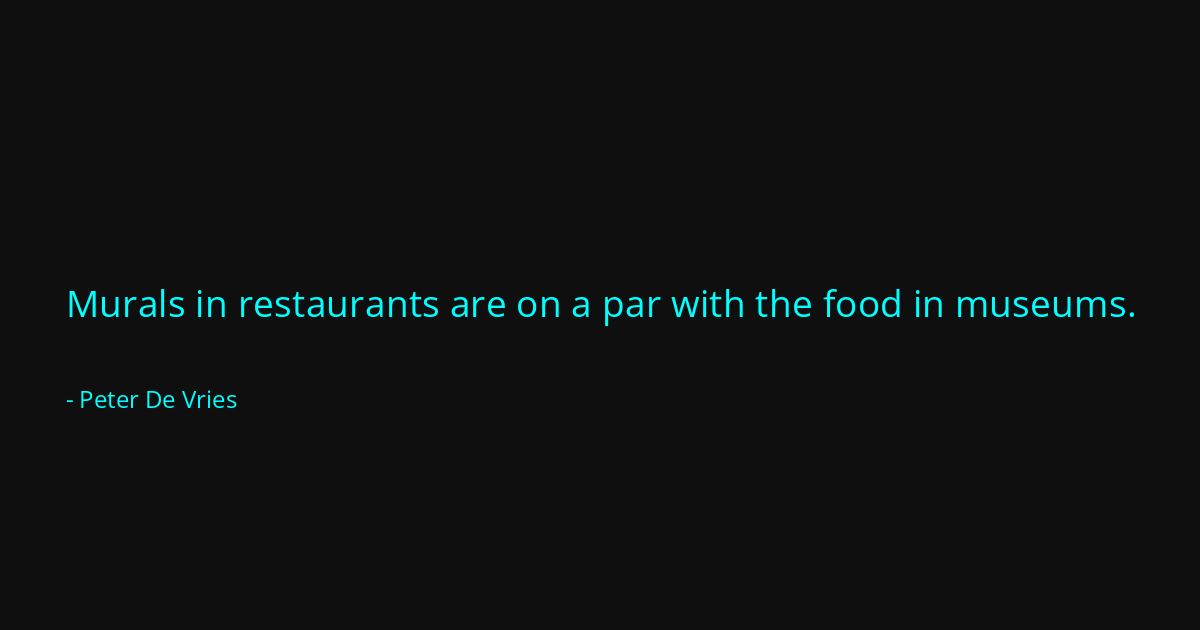 Quote by Peter De Vries