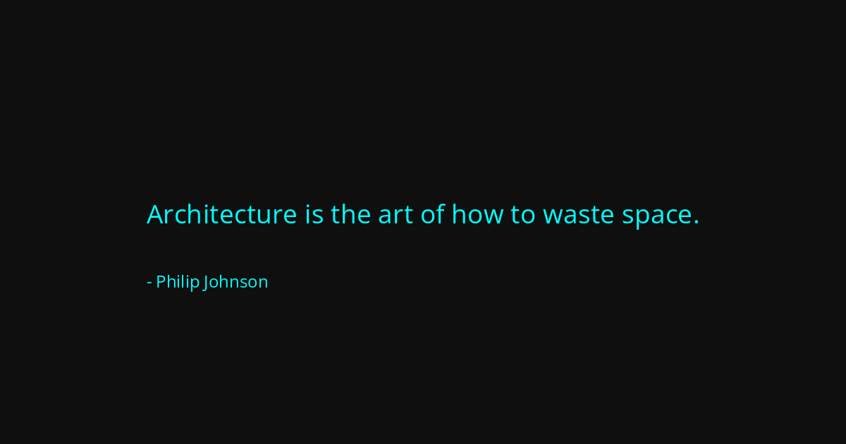 Quote by Philip Johnson