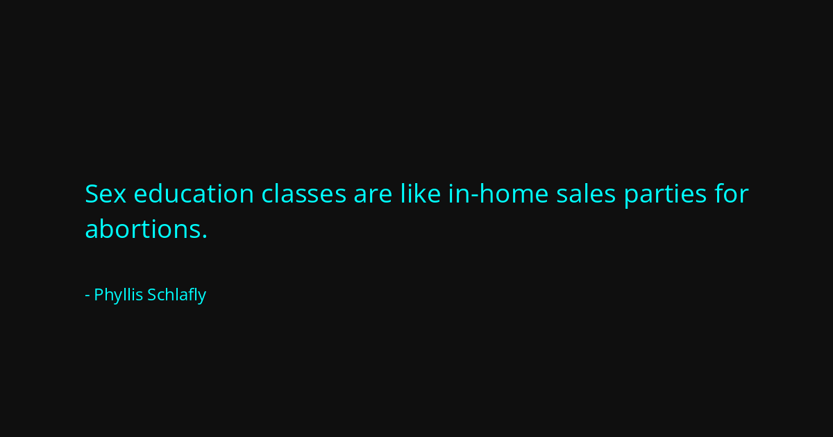 Quote by Phyllis Schlafly