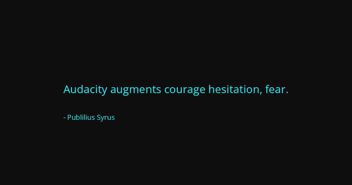 Quote by Publilius Syrus