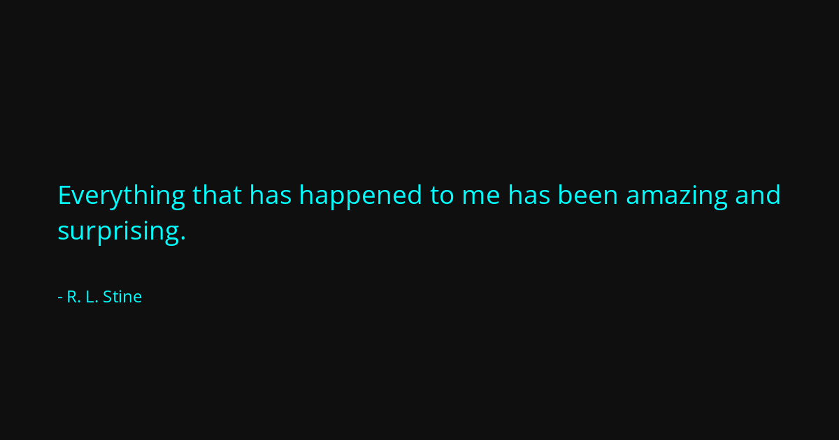 Quote by R. L. Stine
