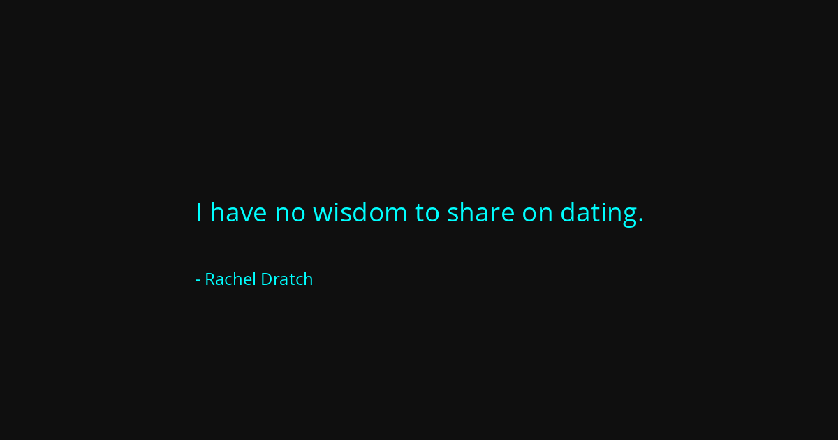 Quote by Rachel Dratch