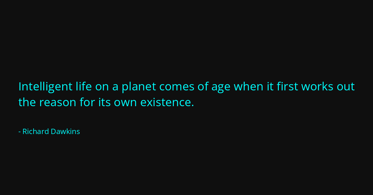 Quote by Richard Dawkins