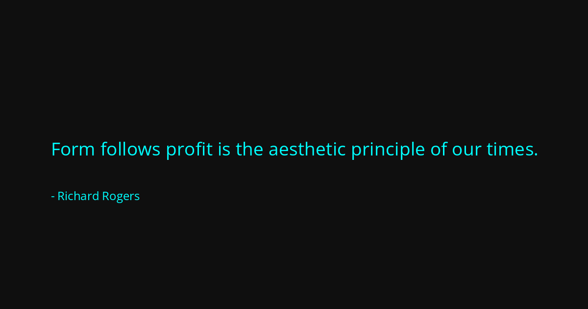 Quote by Richard Rogers