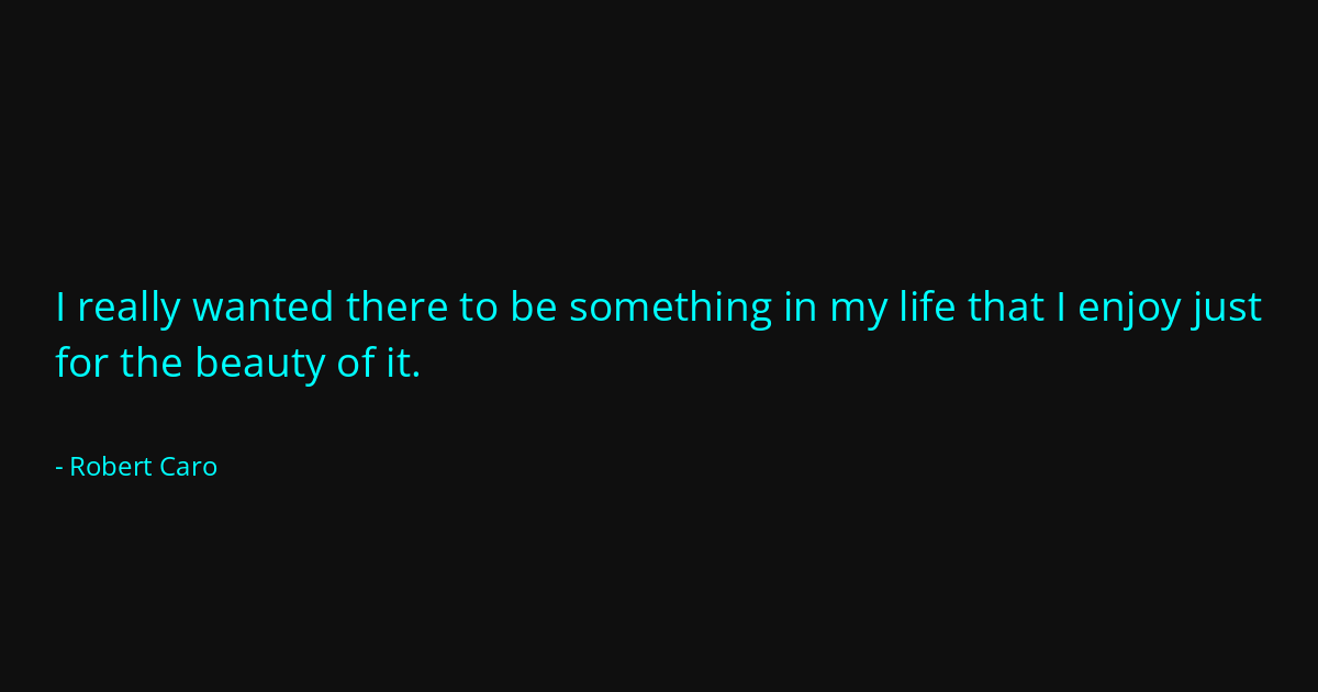 Quote by Robert Caro