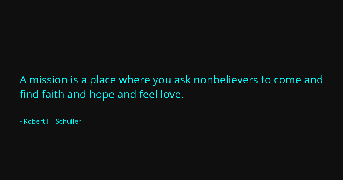 Quote by Robert H. Schuller