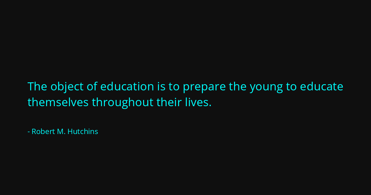 Quote by Robert M. Hutchins