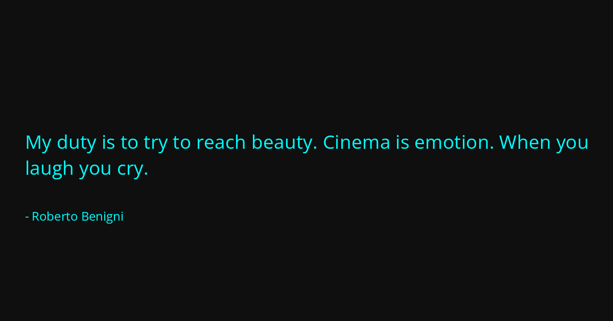 Quote by Roberto Benigni