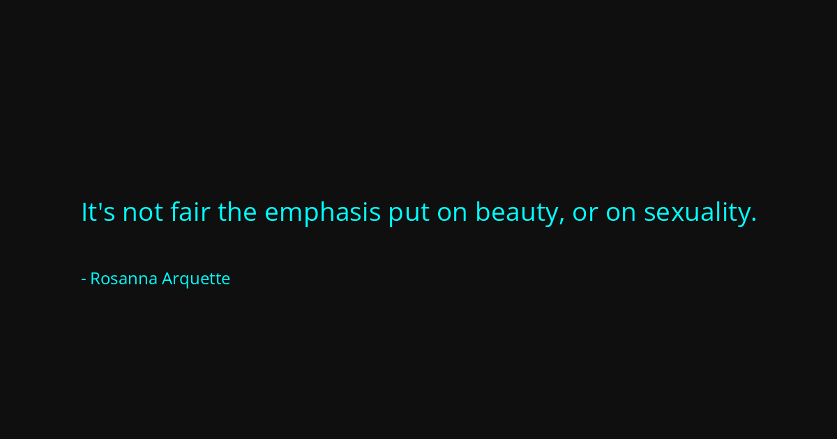 Quote by Rosanna Arquette